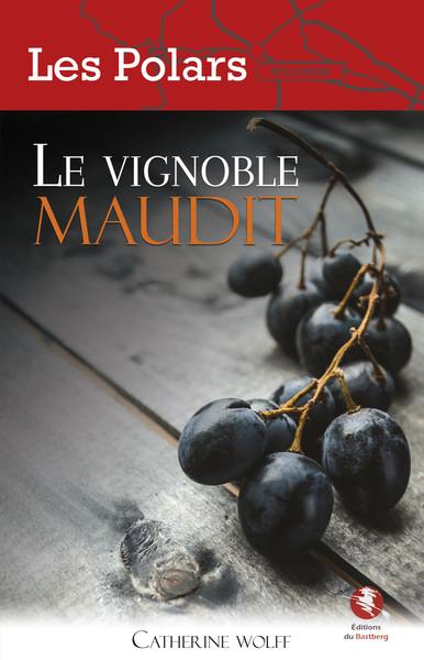 Le vignoble maudit