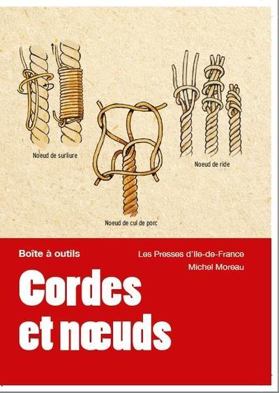 Cordes et noeuds : amarrer, lier, saisir, nouer, arrimer...