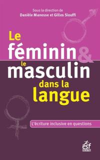 Le féminin et le masculin dans la langue : l'écriture inclusive en question