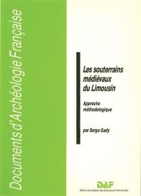 Les Souterrains médiévaux du Limousin : approche méthodologique