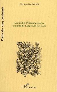 Un jardin d'inconnaissance où grandit l'appel de ton nom