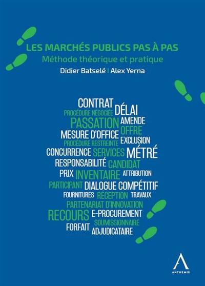 Les marchés publics pas à pas : méthode théorique et pratique