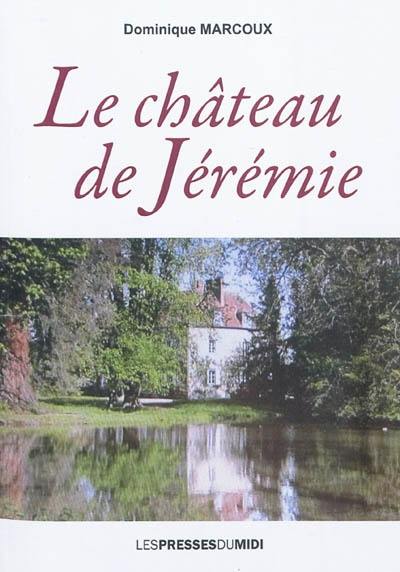 Le château de Jérémie