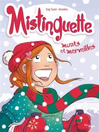 Mistinguette. Vol. 4. Monts et merveilles