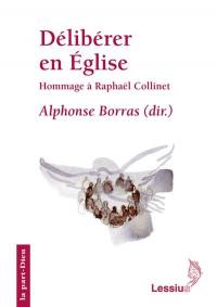 Délibérer en Eglise : hommage à Monsieur l'abbé Raphaël Collinet, official du diocèse de Liège