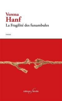 La fragilité des funambules