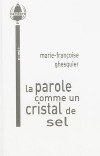 La parole comme un cristal de sel