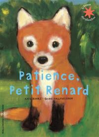 Patience, Petit Renard