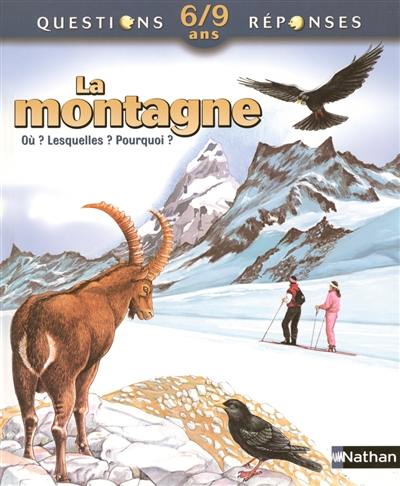 La montagne : où ? Lesquelles ? Pourquoi ?