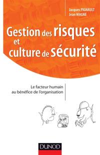 Gestion des risques et culture de sécurité : le facteur humain au bénéfice de l'organisation