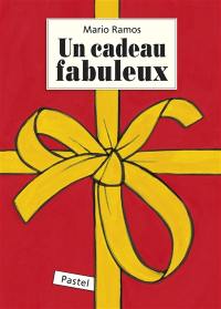 Un cadeau fabuleux