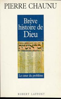 Brève histoire de Dieu : le coeur du problème