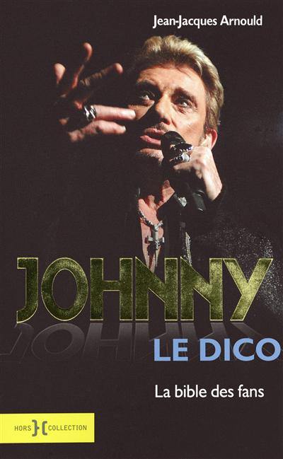 Johnny, le dico : la bible des fans