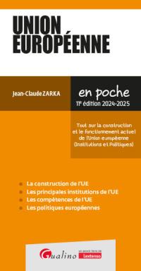 Union européenne : tout sur la construction et le fonctionnement actuel de l'Union européenne (institutions et politiques) : 2024-2025