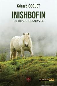 La triade irlandaise. Vol. 3. Inishbofin