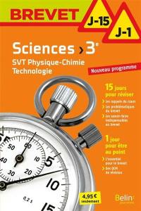 Sciences 3e : SVT, physique chimie, technologie : nouveau programme