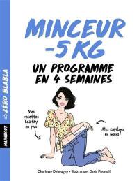 Minceur -5 kg : un programme en 4 semaines