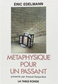 Métaphysique pour un passant