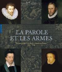 La parole et les armes : chronique des guerres de Religion en France, 1562-1598