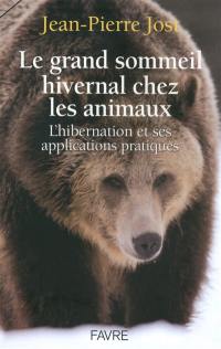 Le grand sommeil hivernal chez les animaux : l'hibernation et ses applications pratiques