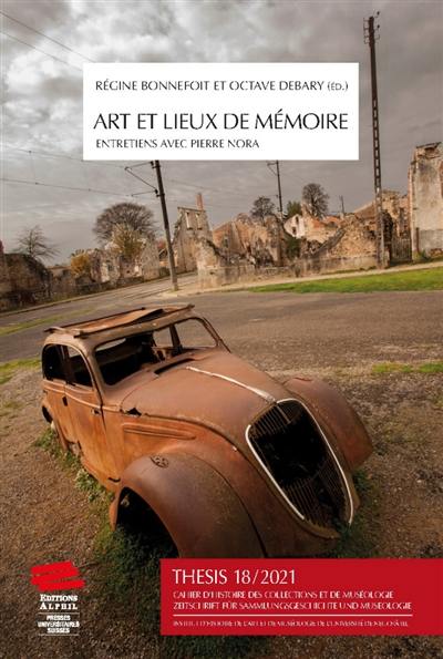 Thesis, n° 18. Art et lieux de mémoire : entretiens avec Pierre Nora