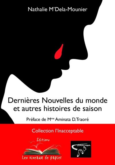 Dernières nouvelles du monde et autres histoires de saison