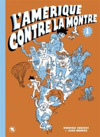 L'Amérique contre la montre. Vol. 1