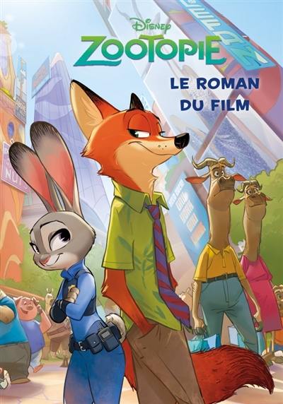 Zootopie : le roman du film