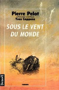 Sous le vent du monde. Vol. 1. Qui regarde la montagne au loin