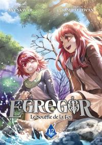 Egregor : le souffle de la foi. Vol. 12