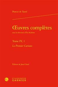 Oeuvres complètes. Vol. 4-1. Le premier curieux ou Premier discours de la nature du monde et de ses parties