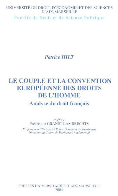 Le couple et la Convention européenne des droits de l'homme : analyse du droit français