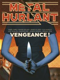 Métal hurlant, n° 13. Vengeance !