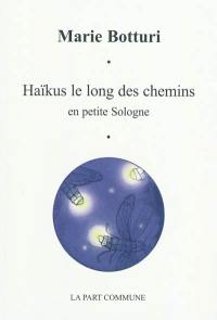 Haïkus le long des chemins en petite Sologne