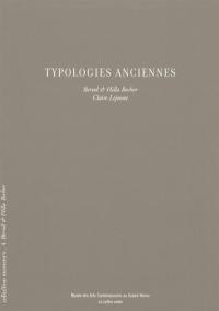 Bernd et Hilla Becher, typologies anciennes