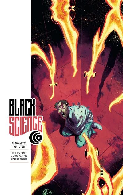 Black science. Vol. 6. Argonautes du futur