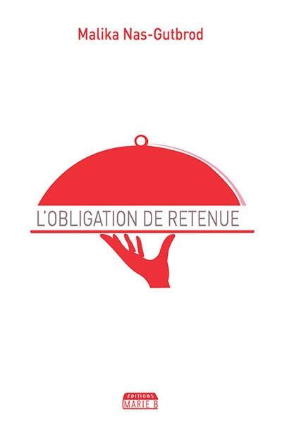 L'obligation de retenue...