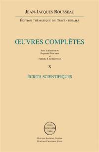 Oeuvres complètes. Vol. 10. Ecrits scientifiques