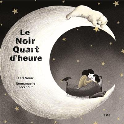 Le noir quart d'heure