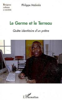 Le germe et le terreau : quête identitaire d'un prêtre