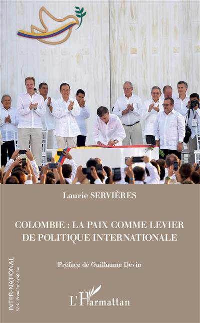 Colombie : la paix comme levier de politique internationale