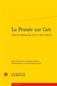 La pensée sur l'art dans le roman des XXe et XXIe siècles