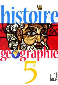 Histoire géographie 5e : livre de l'élève