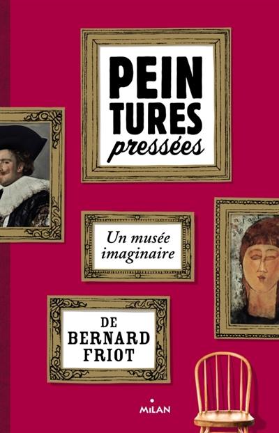 Peintures pressées : un musée imaginaire