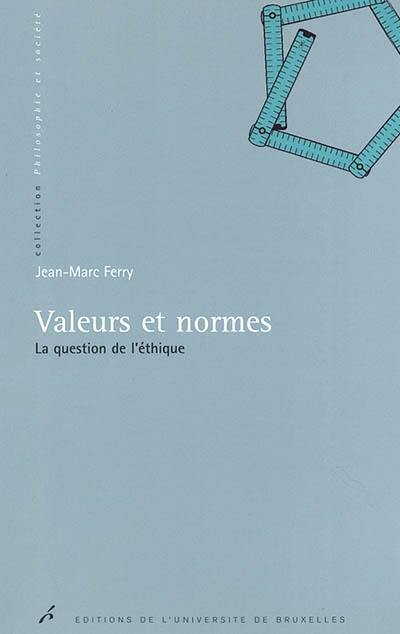 Valeurs et normes : la question de l'éthique