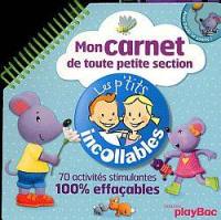 Mon carnet de toute petite section : 70 activités stimulantes 100% effaçables