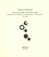 Nouveau monde et nouveau mythe : mutations du surréalisme, de l'exil américain à l'Ecart absolu (1941-1965)