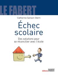 Echec scolaire : des solutions pour se réconcilier avec l'école