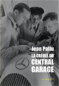 La Créole du Central garage. Jouer le jeu