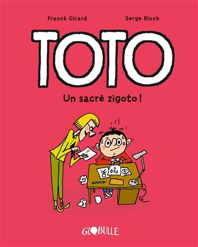 Toto. Vol. 4. Un sacré zigoto !